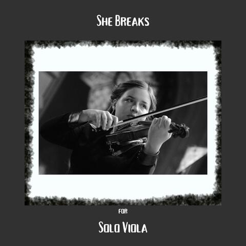 She Breaks (First recording by Kseniia Yershova)
