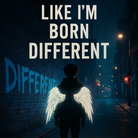Like Im Born Different