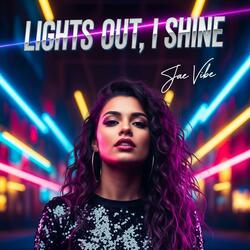 Lights Out, I Shine