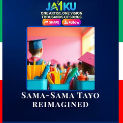 Sama-Sama Tayo reimagined