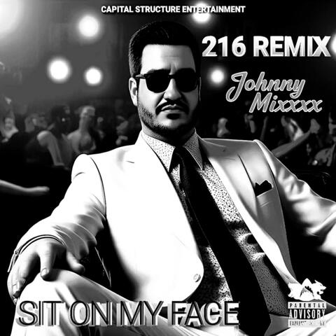 Sit On My Face (216 Remix)
