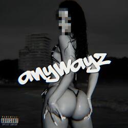 ANYWAYZ (Radio Edit)