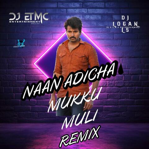 Naan Adicha Mukku Muli (Remix)
