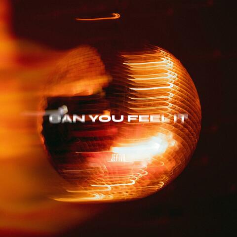 Can You Feel It
