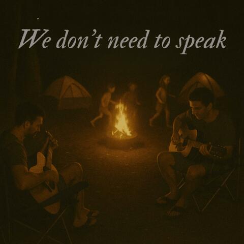 We don't need to speak (feat. Carlos Cebull & Eduardo Arriaga)