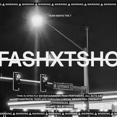 FASHXTSHO (feat. TEAM MAFIA THE 7)