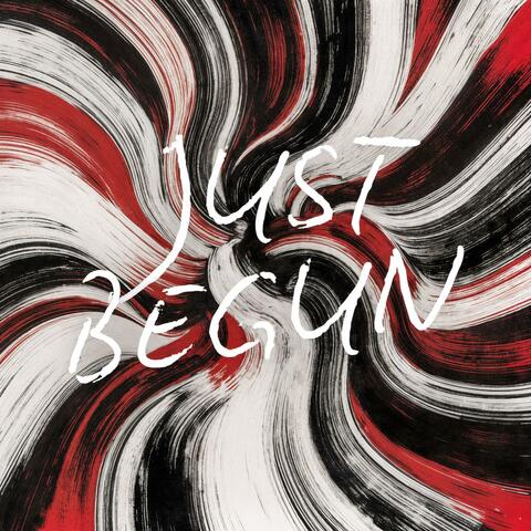 Just Begun