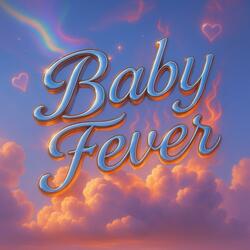 Baby Fever