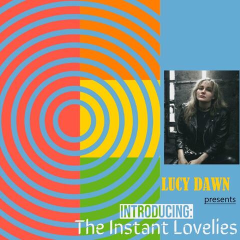 INTRODUCING...The Instant Lovelies!