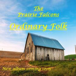 Ordinary Folk (feat. The Prairie Falcons)