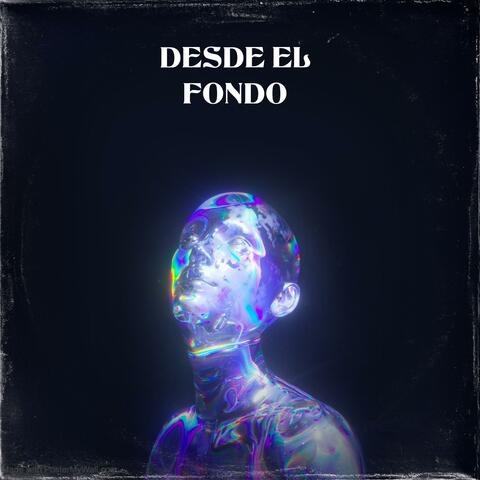 DESDE EL FONDO