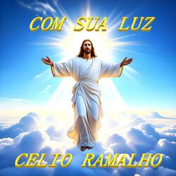 COM SUA LUZ