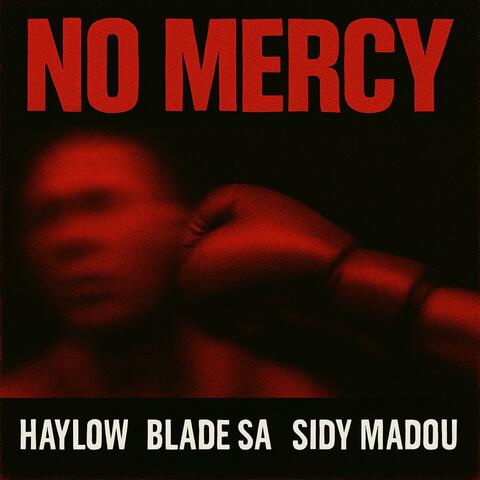 NO MERCY (feat. BLADE SA & SIDY MADOU)
