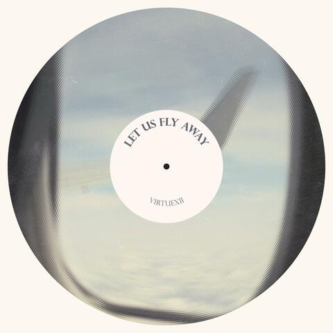 Let us fly away