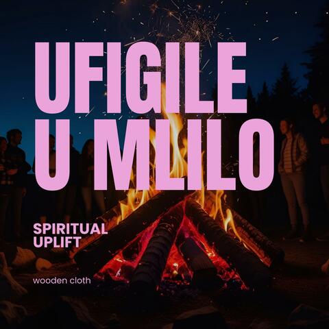 Ufigile U Mlilo