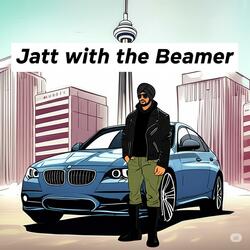 Jatt with the Beamer