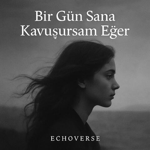 Bir Gün Sana Kavuşursam Eğer