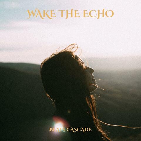 Wake the Echo