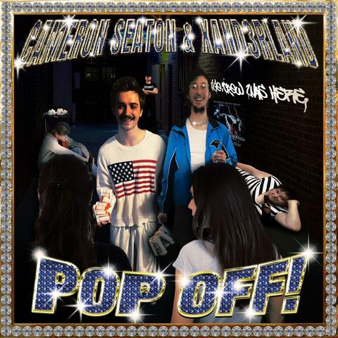 POP OFF! (feat. Cameron Seaton)