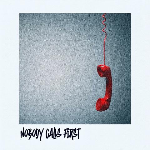 Nobody Calls First