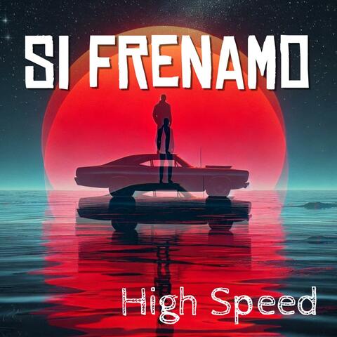 Si Frenamo (High Speed)