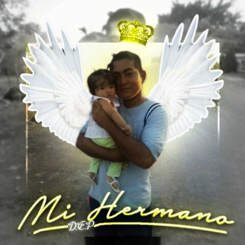 Mi Hermano (D.E.P)
