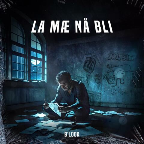 La mæ nå bli