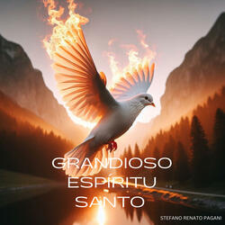 Grandioso Espíritu Santo