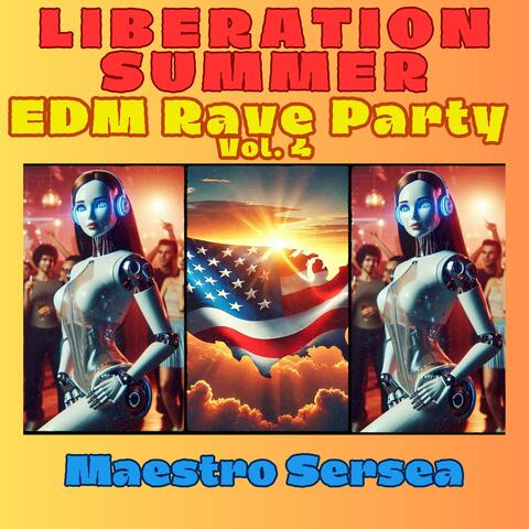Liberation Summer EDM Rave Party, Vol. 4