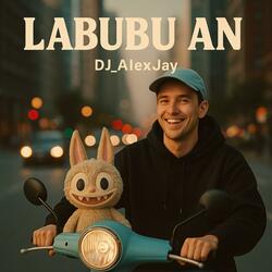 Dj_AlexJay (Labubu Song)