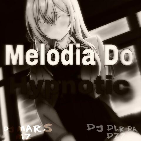 MELODIA DO HYPNOTIC