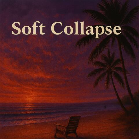 Soft Collapse