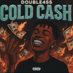Cold Cash (feat. Double4ss)