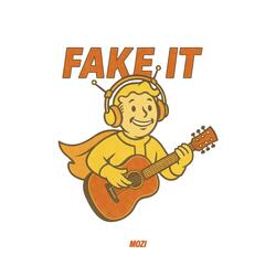 FAKE IT