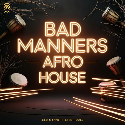 BAD MANNERS (AFRO HOUSE) (feat. KVRGAT)