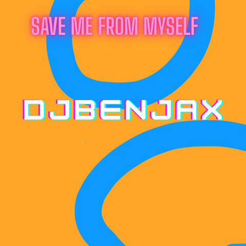 Save Me from Myself