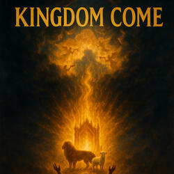 Kingdom COME (Anointed Version)