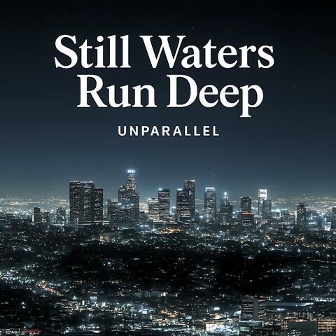 Still Waters Run Deep (Slowed & Reverb)