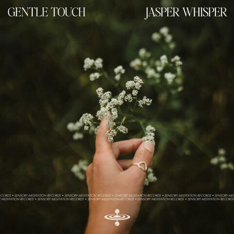Gentle Touch (feat. Sensory Meditation, Alma Lin, Nina Nalo, Flame Timo & Randy Divine)