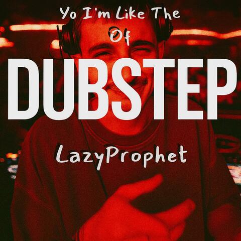 Yo I'm Like The Beltran Of Dubstep