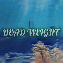 Dead Weight