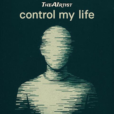 Control my life