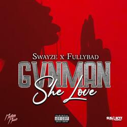 Gvnman She Love (feat. Fully Bad)
