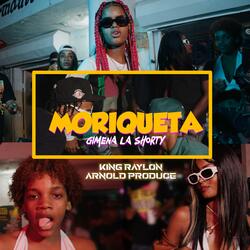 Moriqueta (feat. Arnold Produce & Gimena La Shorty)