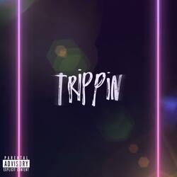 Trippin