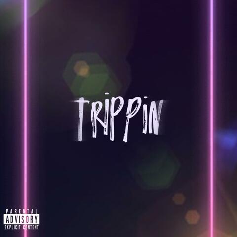 Trippin