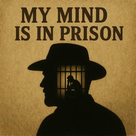 My Mind Is In Prison