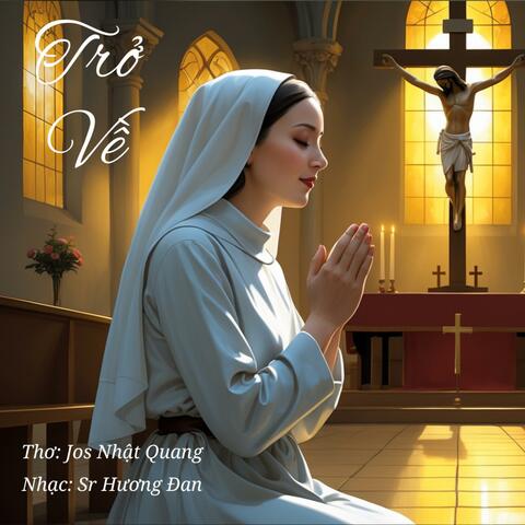 Trở Về (Sr Hương Đan)