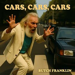 Cars, Cars, Cars (feat. Butch Franklin) (1986 Single)
