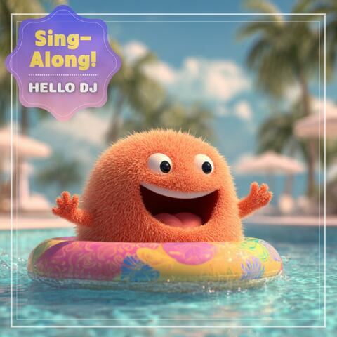 Hello Sing-Along!